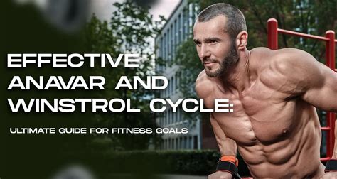 Anavar and Winstrol Cycle: A Winning Combination .